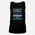 Seemann Superheld Spruch Schwarzes Unisex TankTop, Maritim Mode für Herren