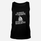 Segler-Unisex TankTop Ich brauche keine Therapie, nur Segeln - Schwarz