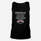 Skifahren Enthusiasten Unisex TankTop, Motiv Kopfverlieren & Seelenfinder