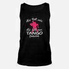 Tango-Tanz Unisex TankTop Schwarz, Die tut nix, die will nur Tanzen Spruch