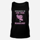 Unterschätze nie eine Frau Bulgarisch Spricht Unisex TankTop, Statement Aufdruck für Damen