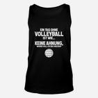 Volleyballfan Tag Ohne Volleyball Mässt Geschenk  TankTop