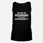 Werkzeugmechaniker Stolz Unisex TankTop, Spruch Superkraft Beruf Humor