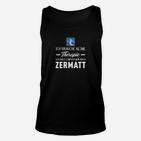 Zermatt-Liebhaber Unisex TankTop Keine Therapie, nur Zermatt Aufdruck