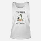 Golf-Liebhaber Unisex TankTop Andere gehen zur Therapie, Ich spiele Golf