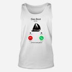 Seemanns Humor Unisex TankTop: Das Boot ruft an… und ich muss gehen!, Segelschiff & Telefon