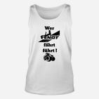 Sonderedition Wer Fendt Fährt Führt  TankTop