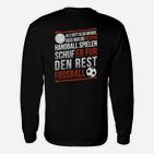 Lustiges Handballer Langarmshirts mit Spruch Rest gibt's Fußball