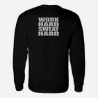 Motivierendes Sport-Langarmshirts Work Hard, Sweat Hard in Schwarz, Fitness Tee