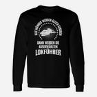 Alle Männer zu Lokführern Langarmshirts, Exklusives Design für Eisenbahnfans