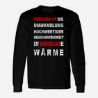 Bremsen ist Umwandlung Langarmshirts, Lustiges Herren-Langarmshirts mit Aufdruck