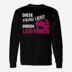 Diese Frau Liebt Ihren Lkw Fahrer Langarmshirts