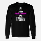 Diese Prinzessin Trägt Fußball Stollen Langarmshirts