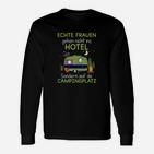 Echte Frauen Camping Damen Langarmshirts, Lustiger Spruch Camper Langarmshirts