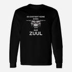 Es Existiert Keine Dana Nur Zuul Langarmshirts