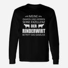 Eure Exzellenz Rinderwirt Langarmshirts