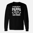 Herrn Langarmshirts Om Inte Pappa Kan Fixa Det Kan Ingen, Vatertag Geschenkidee