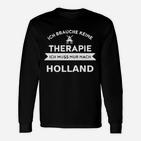 Holland-Therapie Lustiges Langarmshirts Keine Therapie, nur Holland nötig