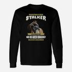 Hunde-Liebhaber Langarmshirts Persönlicher Stalker mit Hundespruch