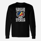 Ich brauche keine Therapie, nur Seychellen Langarmshirts, Lustiges Reise Langarmshirts