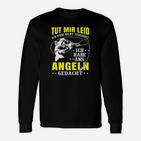 Ich Habe Ans Angeln Gedacht Langarmshirts