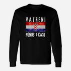 Jetzt Vatreni Stolz Und Ehre Hrvatska Langarmshirts