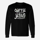 Kaffee Und Jesus Christliche Lustig Langarmshirts