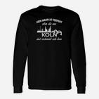 Köln Spruch Langarmshirts Kein Mann ist perfekt | Herren-Langarmshirts in Schwarz