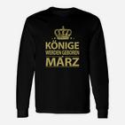 Könige werden im März Geburtstags-Langarmshirts, Schwarz & Gold Krone Design