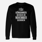 Königinnen November Geburtstag Langarmshirts, Damen Geburtsmonat Tee