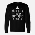 Königinnen September Geburtstag Langarmshirts mit Krone, Damen Schwarz