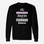 Königinnen Sind Im Februar Geboren Langarmshirts