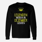 Legenden Geboren im Dezember Langarmshirts, Schwarzes Langarmshirts mit Krone