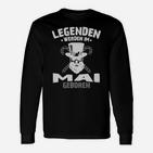 Legenden Werden Im Mai Geboren Langarmshirts