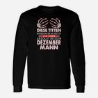 Lustiges Dezember Geburtstags-Langarmshirts für Männer, Humorvolles Party-Outfit