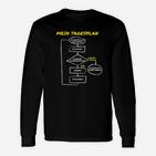 Lustiges Flowchart T Langarmshirts Mein Tagesplan für Herren, Witziges Design