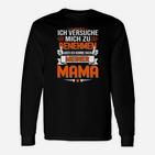 Lustiges Ich komme nach meiner Mama Sprüche Langarmshirts für Mütter