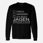 Lustiges Jäger Langarmshirts Single, Vergeben, Jagd Spruch-Langarmshirts