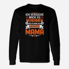 Lustiges Mama-Spruch Langarmshirts Ich komme nach meiner Mama, Humorvolle Langarmshirtss