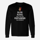 Lustiges Portugiesisch Langarmshirts Bleib ruhig, Portugiese regelt humorvolles Tee