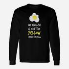 Lustiges Spruch-Langarmshirts My English is Not the Yellow from the Egg, Witziges Englischlehrer Hemd
