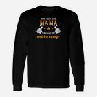 Mama Stolz Langarmshirts Schwarz, Ich Bin Die Mama Slogan