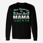 Mein Glucksbringer Nennen Mich Mama Langarmshirts