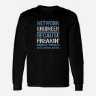 Network Engineer Because Freakin Miracm Langarmshirts