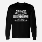 Niemand Ist Perfekt Feuerwehrmann Langarmshirts