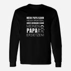 Niemand Kann Meinen Papa Ersetzen Langarmshirts