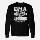 Oma Die Frau Der Mythos Die Legende Langarmshirts