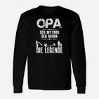 Opa Der Mythos Der Mann Die Legende Langarmshirts