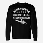 Sägewerker Fun-Langarmshirts mit Harte Kerle, Weiches Herz Motiv