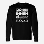 Schönheit Kommt Aus Hanau Langarmshirts